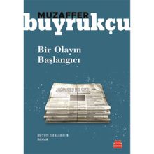 Bir Olayın Başlangıcı - Muzaffer Buyrukçu