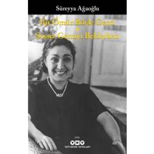 Bir Ömür Böyle Geçti - Sessiz Gemiyi Beklerken - Süreyya Ağaoğlu