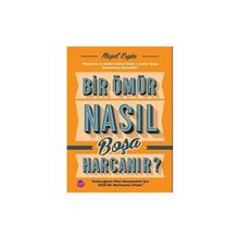 Bir Ömür Nasıl Boşa Harcanır Neşet Ergin