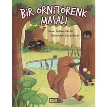 Bir Ornitorenk Masalı / Yağmur Kartal / Vadi Yayınları
