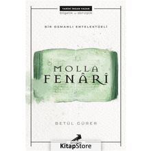 Bir Osmanlı Entelektüeli: Molla Fenari - Betül Gürer