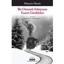 Bir Osmanlı Subayının Esaret Günlükleri - Hüseyin Hamit