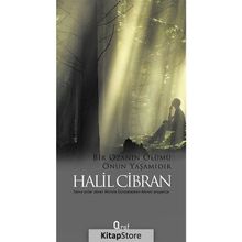 BIR OZANIN ÖLÜMÜ ONUN YAŞAMIDIR - HALIL CIBRAN