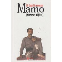 Bir Özgürlük Savaşçısı Mamo Kürtçe - Türkçe - Mahmut Yiğitel
