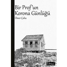 Bir Prof'un Korona Günlüğü - Ömer Çaha