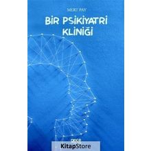 Bir Psikiyatri Kliniği - Mert Pay