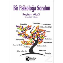 Bir Psikoloğa Soralım - Reyhan Algül