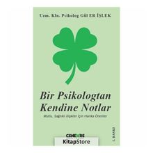 Bir Psikologtan Kendine Notlar - Uzm. Kln. Psk. Gül Er İşlek
