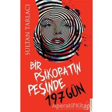 Bir Psikopatın Peşinde 197 Gün - Sultan Tarlacı