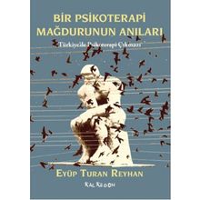 Bir Psikoterapi Mağdurunun Anıları - Eyüp Turan Reyhan