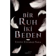 Bir Ruh İki Beden - Ulviye Ustabaşı Saka