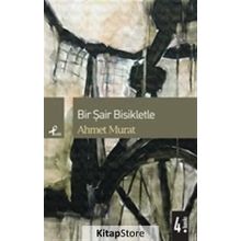 BIR ŞAİR BISIKLETLE - AHMET MURAT