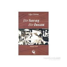 BIR SAVAŞ BIR İNSAN - UĞUR SÜMER