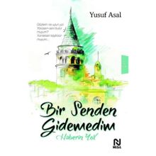Bir Senden Gidemedim Haberin Yok - Yusuf Asal