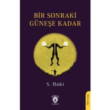 Bir Sonraki Güneşe Kadar - S. Haki