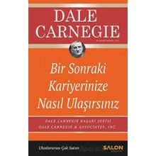 Bir Sonraki Kariyerinize Nasıl Ulaşırsınız - Dale Carnegie