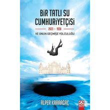 Bir Tatlı Su Cumhuriyetçisi - Alper Karaağaç