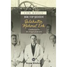 Bir Tıp Şehidi - Salahattin Mehmet Erk - Cem Kozlu