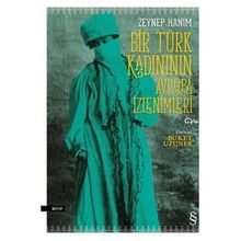 Bir Türk Kadınının Avrupa İzlenimleri - Zeynep Hanım