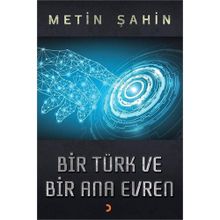 Bir Türk ve Bir Ana Evren - Metin Şahin
