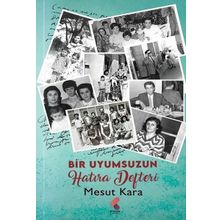 Bir Uyumsuzun Hatıra Defteri - Mesut Kara