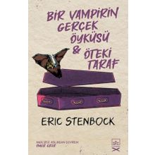 Bir Vampirin Gerçek Öyküsü & Öteki Taraf-Eric Stenbock