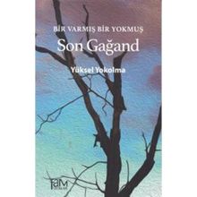 Bir Varmış Bir Yokmuş - Son Gağand - Fam Yayınları