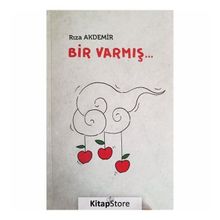 Bir Varmış... - Rıza Akdemir