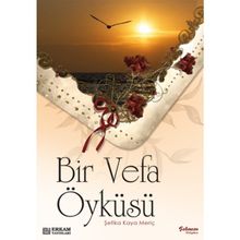 Bir Vefa Öyküsü - Şefika Kaya Meriç