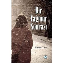 Bir Yağmur Sonrası - Öznur Türk
