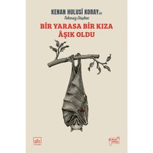 Bir Yarasa Bir Kıza Aşık Oldu-Kenan Hulusi Koray