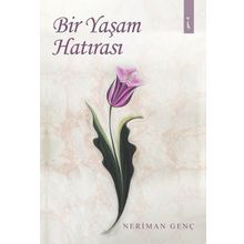 Bir Yaşam Hatırası - Neriman Genç