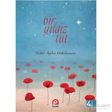 Bir Yıldız Tut - Nehir Aydın Gökduman
