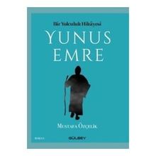 Bir Yolculuk Hikayesi Yunus Emre - Mustafa Öztürk
