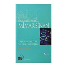 BIR YÖNETİM MODELI: MIMAR SINAN İNSAN KAYNAKLARI VE PROJE YÖNETİMI - İBRAHİM ZEYD GERÇİK