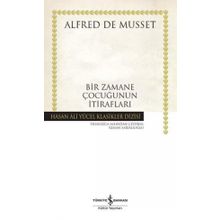 Bir Zamane Çocuğunun İtirafları - Ciltli - Alfred De Musset
