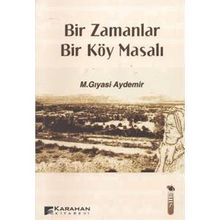 Bir Zamanlar Bir Köy Masalı - M. Gıyasi Aydemir