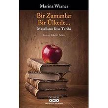 Bir Zamanlar, Bir Ülkede - Masalların Kısa Tarihi - Marina Warner