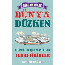 Bir Zamanlar Dünya Düzken - Graeme Donald