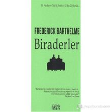 BIRADERLER - FREDERICK BARTHELME