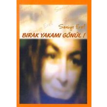 BIRAK YAKAMI GÖNÜL - SANIYE EROL