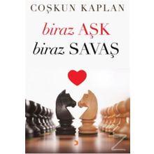 Biraz Aşk Biraz Savaş - Coşkun Kaplan