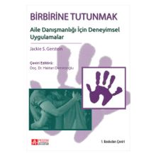Birbirine Tutunmak Aile Danışmanlığı İçin Deneyimsel Uygulamalar - Jackie Gerstein