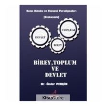 BIREY-TOPLUM-DEVLET KAVRAMLAŞTIRMA VE ARA DEĞİŞKEN OLARAK ETNISITE - CAHIT ASLAN