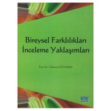 Bireysel Farklılıkları İnceleme Yaklaşımları - Mehmet Özyürek