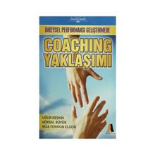 Bireysel Performansı Geliştirmede Coaching Yaklaşımı - Uğur Keskin Köksal Büyük Rıza Feridun Elgün
