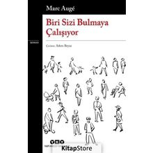 Biri Sizi Bulmaya Çalışıyor - Marc Augé