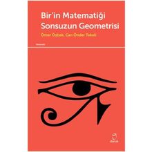 Bir'in Matematiği Sonsuzun Geometrisi / Ömer Özbek