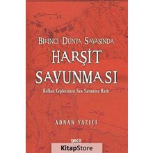 Birinci Dünya Savaşında Harşit Savunması - Adnan Yazıcı