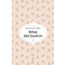 Birkaç Deli Güvercin - Nurullah Genç